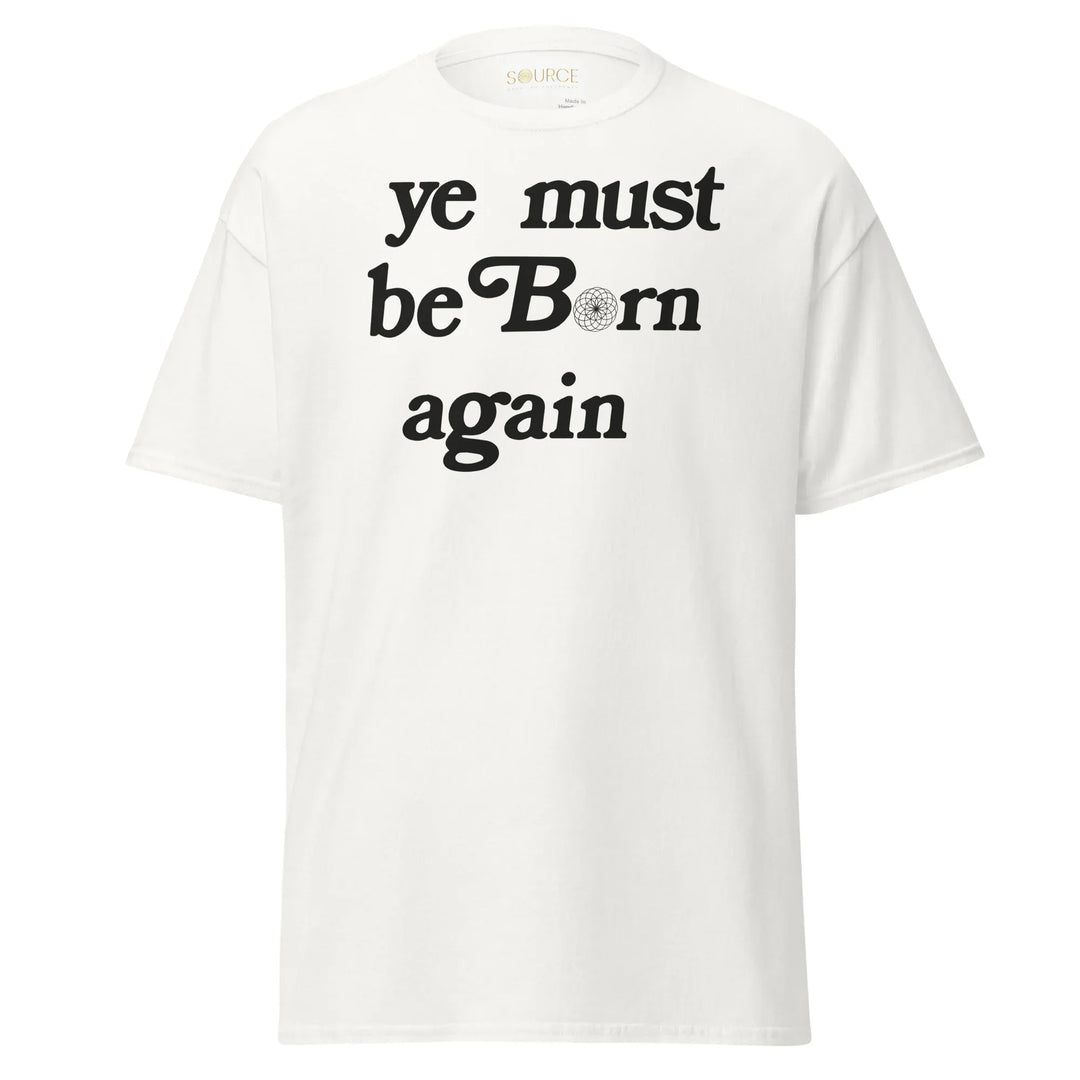 BORN AGAIN Unisex Tee | Authentic Expression, Daily Resurrection - SOURCE Clothing Co.