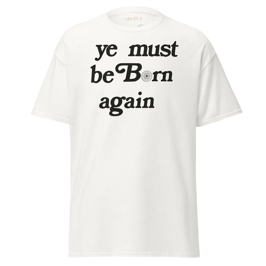 BORN AGAIN Unisex Tee | Authentic Expression, Daily Resurrection - SOURCE Clothing Co.