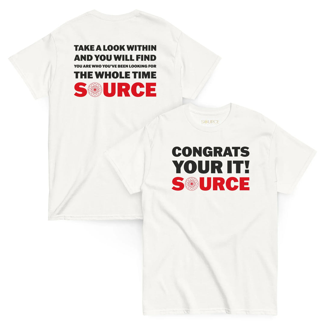 Congrats Your It: SOURCE Unisex T-Shirt White – Wear the Origin Within - SOURCE Clothing Co.
