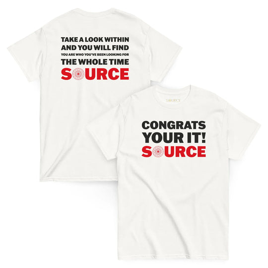 Congrats Your It: SOURCE Unisex T-Shirt White – Wear the Origin Within - SOURCE Clothing Co.